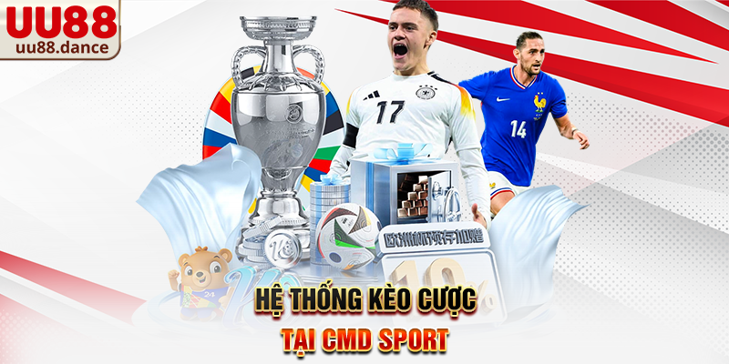 Hệ thống kèo cược tại CMD Sport