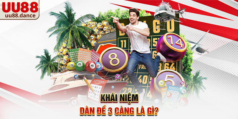 Khái niệm Dàn Đề 3 Càng là gì?