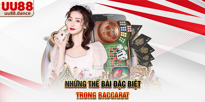 Những thế bài đặc biệt trong Baccarat