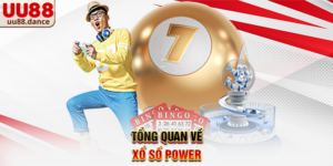 Tổng quan về Xổ số Power