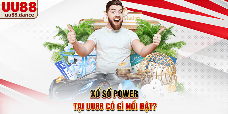 Xổ số Power tại UU88 có gì nổi bật?